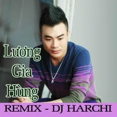 Lời bài hát Nối Lại Tình Xưa (Remix) – Lương Gia Hùng