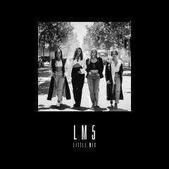 Lời bài hát Notice – Little Mix