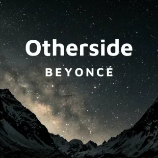 Lời bài hát Otherside - Beyoncé | Otherside Lyrics