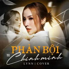 Lời bài hát Phản Bội Chính Mình – Lynn