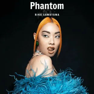 Lời bài hát Phantom - Rina Sawayama | Phantom Lyrics