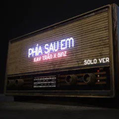 Lời bài hát Phía Sau Em (Solo Version) – Kay Trần