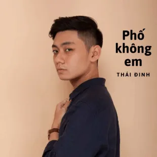 Lời bài hát Phố không em - Thái Đinh | Phố không em Lyrics