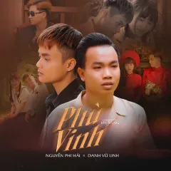 Lời bài hát Phù Vinh – Nguyễn Phi Hải, Danh Vũ Linh