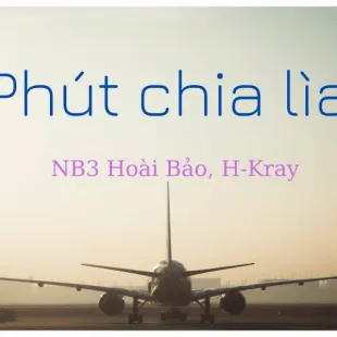 Lời bài hát Phút chia lìa - NB3 Hoài Bảo x H-Kray | Phút chia lìa Lyrics