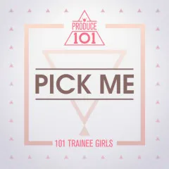 Lời bài hát Pick Me – PRODUCE 101