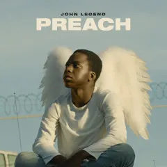 Lời bài hát Preach – John Legend