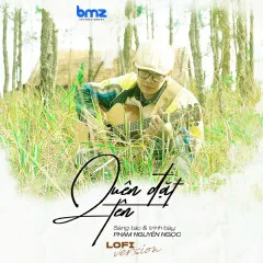 Lời bài hát Quên Đặt Tên (Lofi Version) – Phạm Nguyên Ngọc, BMZ