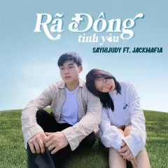 Lời bài hát Rã Đông Tình Yêu – Sayhijudy, Jackmafia