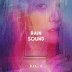 Lời bài hát Rain Sound – Migyo