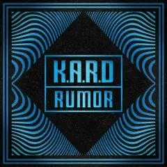 Lời bài hát Rumor – KARD