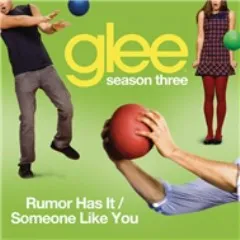 Lời bài hát Rumour Has It / Someone Like You – The Glee Cast