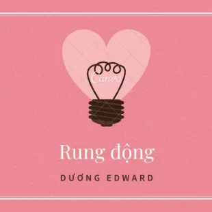 Lời bài hát Rung động - Dương Edward | Rung động Lyrics