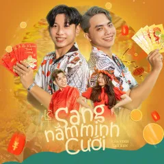 Lời bài hát Sang Năm Mình Cưới – Cần Vinh, Lee Ken, G5R Squad