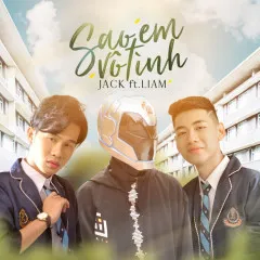 Lời bài hát Sao Em Vô Tình – Jack, Liam