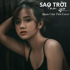 Lời bài hát Sao Trời Làm Gió (Cover) – Hana Cẩm Tiên