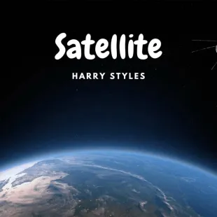 Lời bài hát Satellite - Harry Styles | Satellite Lyrics