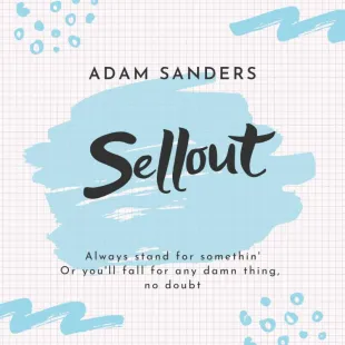 Lời bài hát Sellout – Adam Sanders | Sellout Lyrics