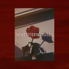 Lời bài hát SEVENTEEN ROSES – Min