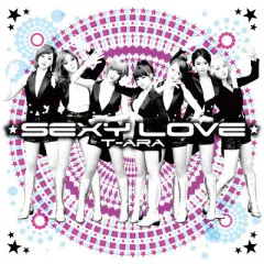 Lời bài hát Sexy Love (Japanese ver.) – T-ARA