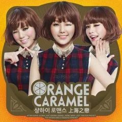 Lời bài hát Shanghai Romance. – Orange Caramel