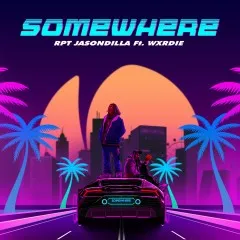 Lời bài hát Somewhere – Rapital, RPT JasonDilla, Wxrdie