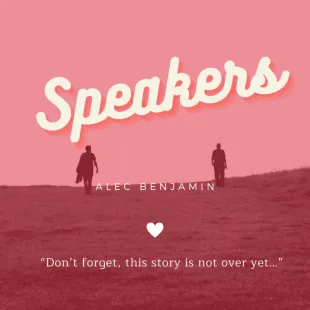 Lời bài hát Speakers - Alec Benjamin | Speakers Lyrics