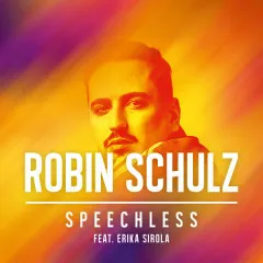 Lời bài hát Speechless – Robin Schulz, Erika Sirola