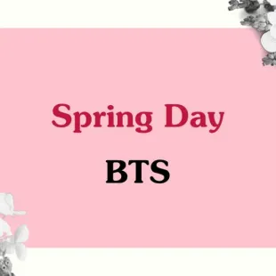 Lời bài hát Spring Day - BTS | Spring Day Lyrics