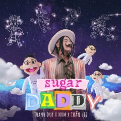 Lời bài hát Sugar Daddy (Ba Đây) – Thanh Duy, NVM, Tuấn Hii