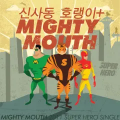 Lời bài hát Super Hero – Mighty Mouth