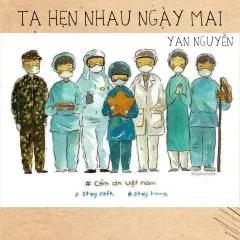 Lời bài hát Ta Hẹn Nhau Ngày Mai – Yan Nguyễn