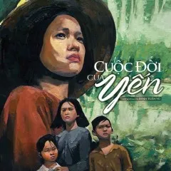 Lời bài hát Tám Chữ Có (OST Cuộc Đời Của Yến) – Lê Cát Trọng Lý