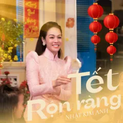 Lời bài hát Tết Rộn Ràng – Nhật Kim Anh