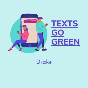 Lời bài hát Texts go green - Drake | Texts go green Lyrics