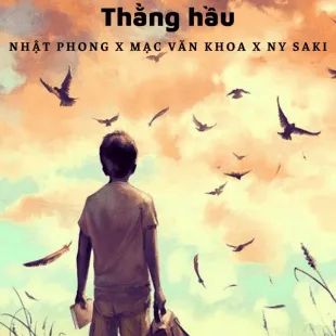 Lời bài hát Thằng hầu - Nhật Phong X Mạc Văn Khoa X Ny Saki | Thằng hầu Lyrics