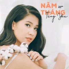 Lời bài hát Tháng Năm Từng Yêu – Thanh Nga