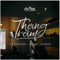 Lời bài hát Thăng Trầm – Ngắn, JoyBlue, Mr. OK