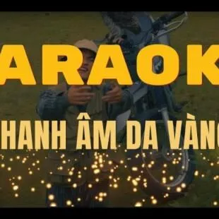 Lời bài hát Thanh âm da vàng - Mikelodic | Thanh âm da vàng Lyrics