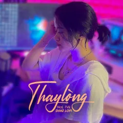 Lời bài hát Thay Lòng (Lofi Version) – DIMZ, NH4T