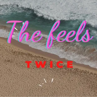 Lời bài hát The feels - Twice | The feels Lyrics