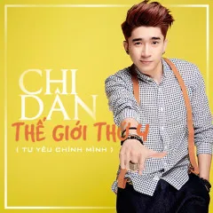 Lời bài hát Thế Giới Thứ 4 (Tự Yêu Chính Mình) – Chi Dân