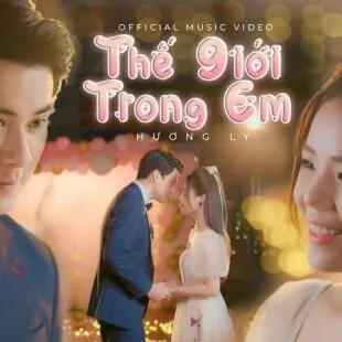 Lời bài hát Thế giới trong em - Hương Ly | Thế giới trong em Lyrics