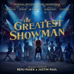 Lời bài hát The Greatest Show – Hugh Jackman, Keala Settle, Zac Efron, Zendaya