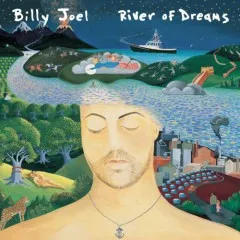 Lời bài hát The River Of Dreams – Billy Joel