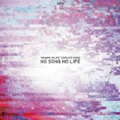 Lời bài hát THERE IS A REASON ‘NO SONG NO LIFE’ – Konomi Suzuki