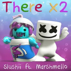 Lời bài hát There X2 – Slushii, Marshmello