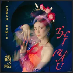 Lời bài hát Thị Mầu (Cukak Remix) – Hòa Minzy, CUKAK