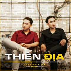 Lời bài hát Thiên Địa – Lee Ken, Nal