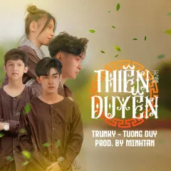 Lời bài hát Thiên Duyên – TRUNKY, Tường Duy